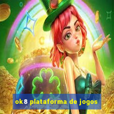 ok8 plataforma de jogos